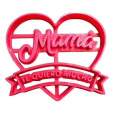 CORTANTE MARCADOR PLASTICO CORAZON MAMA TE QUIERO MUCHO x1 DESIGN